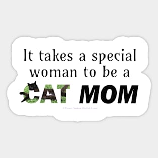 It takes a special woman to be a cat mom - black cat oil painting word art Sticker